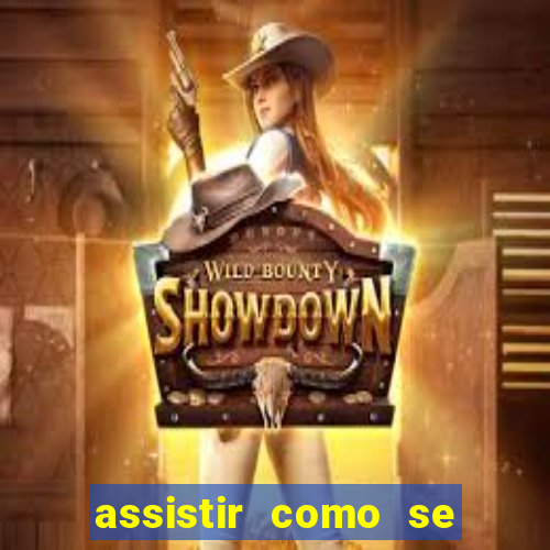 assistir como se tornar um conquistador